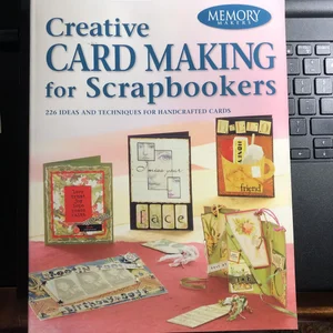Creative Card Making for Scrapbookers