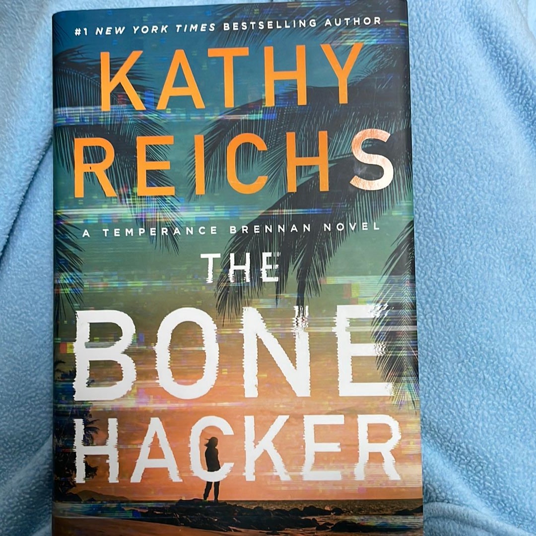 The Bone Hacker, Book by Kathy Reichs, Official Publisher Page