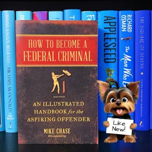 How to Become a Federal Criminal