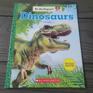 Dinosaurs (Be an Expert!)