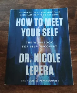 How to Meet Your Self