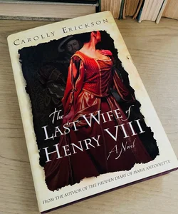The Last Wife of Henry VIII- First Edition 