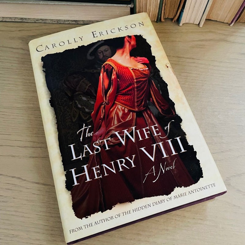 The Last Wife of Henry VIII- First Edition 