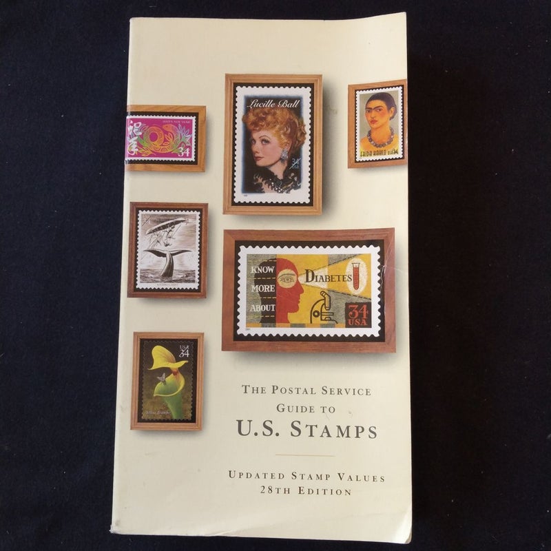The Postal Service Guide to U. S. Stamps 28th Ed by U. S. Postal