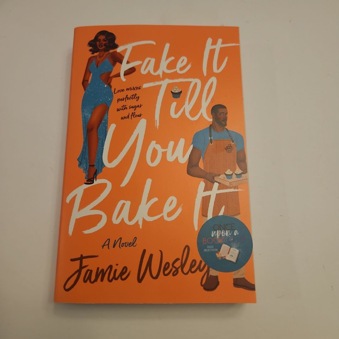 Fake It till You Bake It