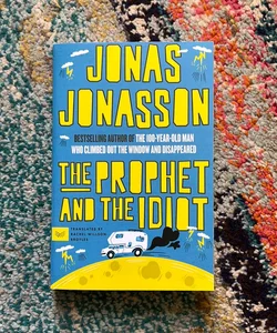 The Prophet and the Idiot