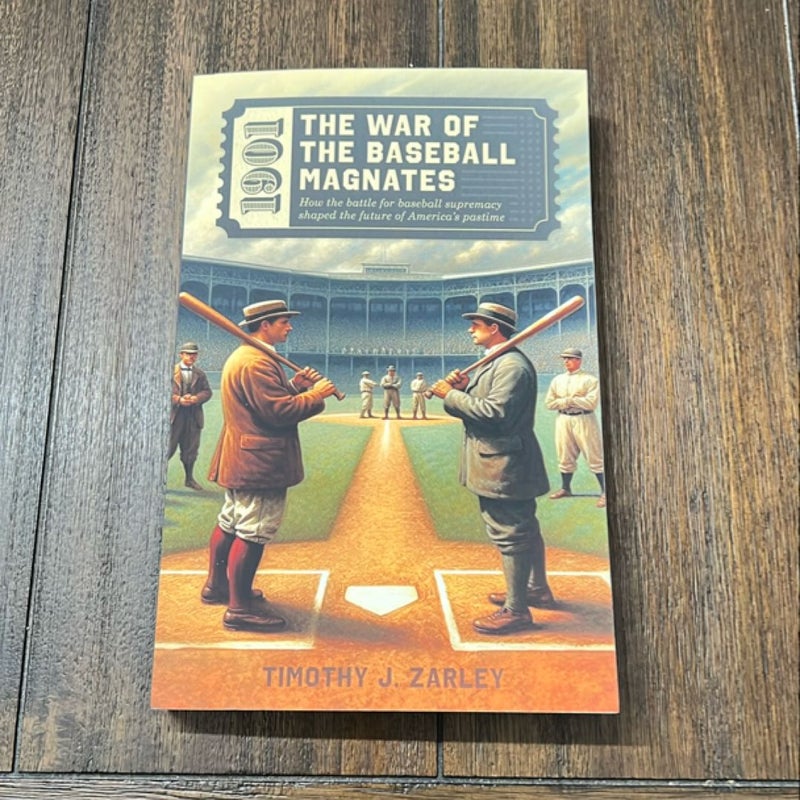 1901: the War of the Baseball Magnates