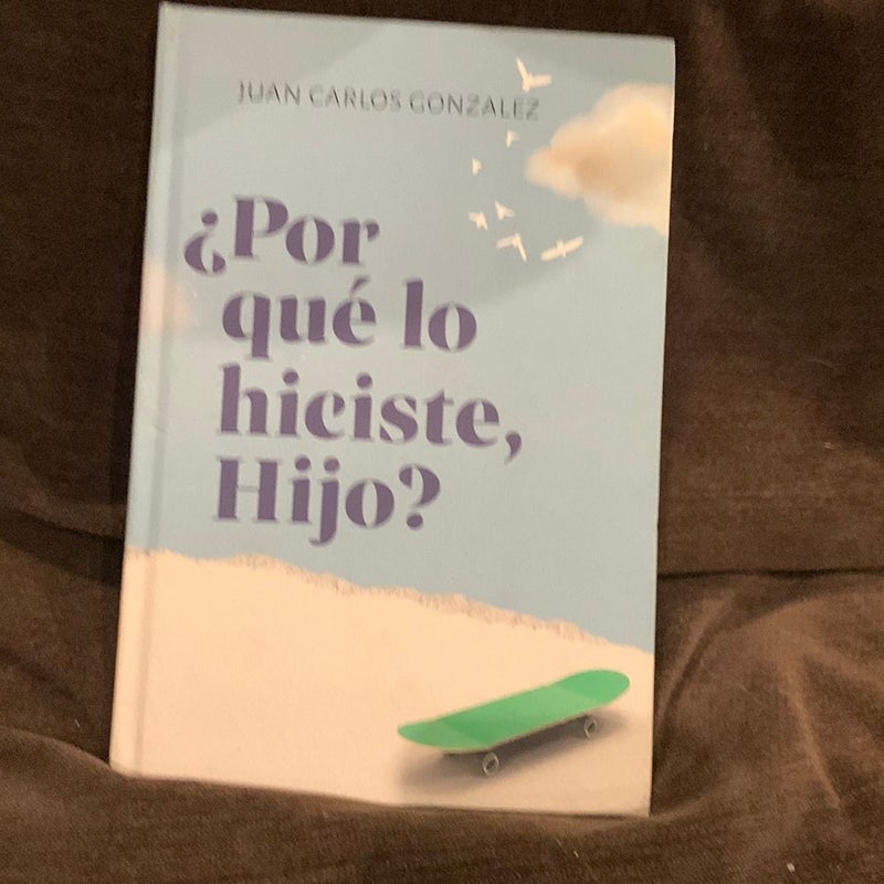 ¿Por Qué lo Hiciste, Hijo?