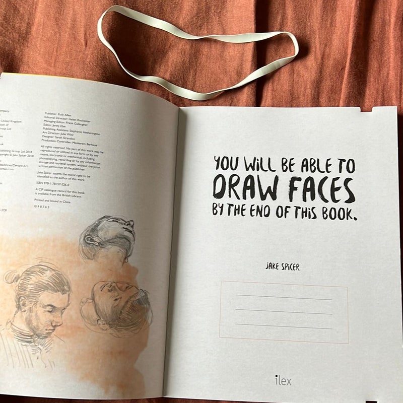 You Will Be Able to Draw Faces by the End of This Book