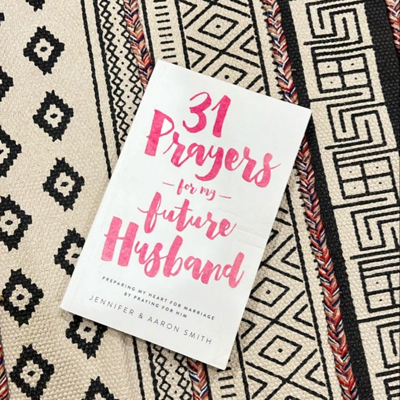 31 Prayers for My Future Husband