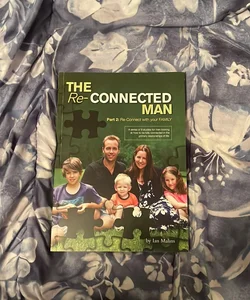 The Re-Connected Man