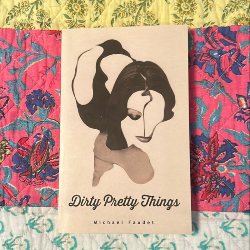 Dirty Pretty Things