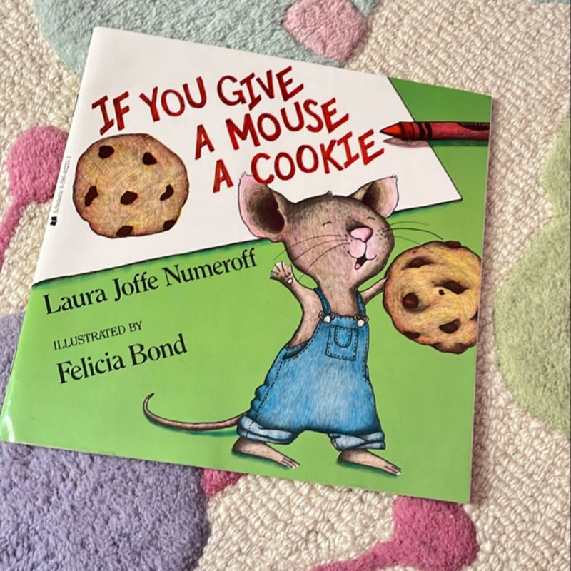 If you give a mouse a cookie 