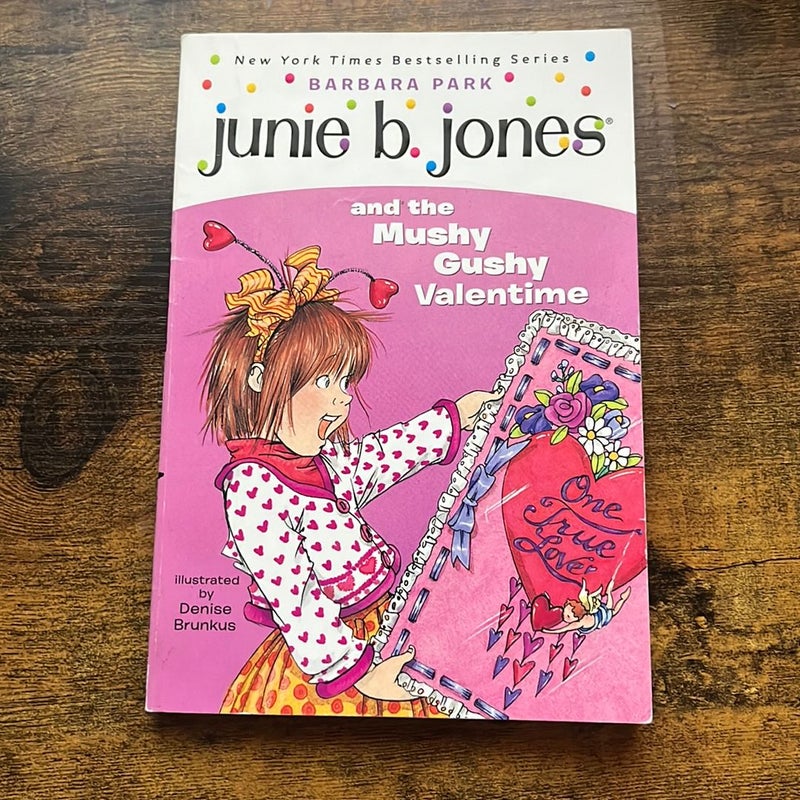 Junie B. Jones - and the Mushy Gushy Valentime