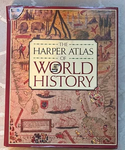 The Harper Atlas of World History