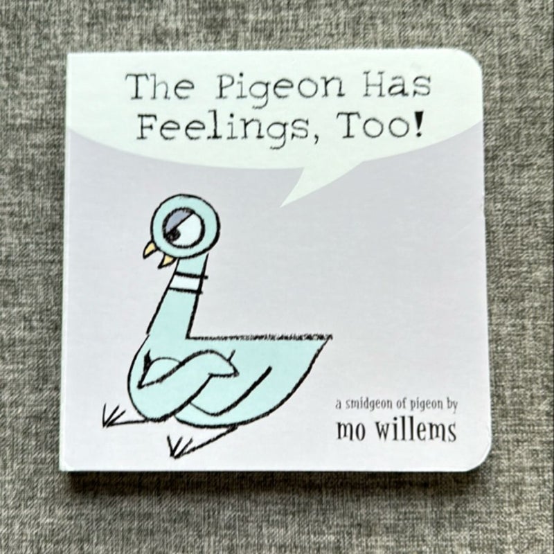 The Pigeon Has Feelings, Too!