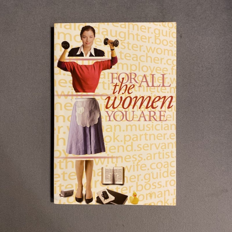 For All The Women You Are