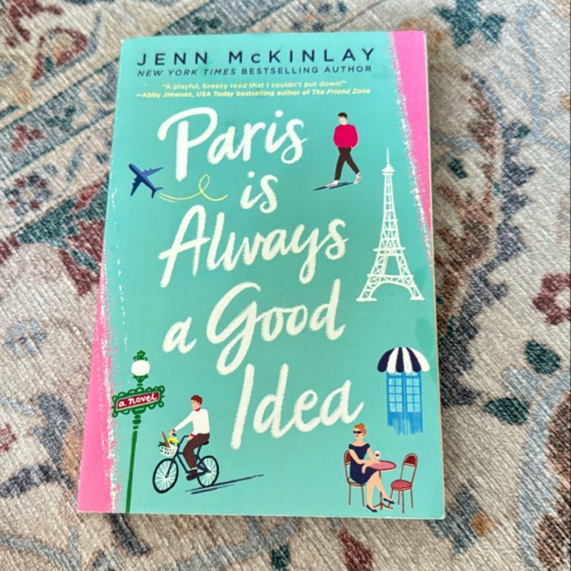 Paris Is Always a Good Idea