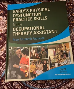 Early's Physical Dysfunction Practice Skills for the Occupational Therapy Assistant