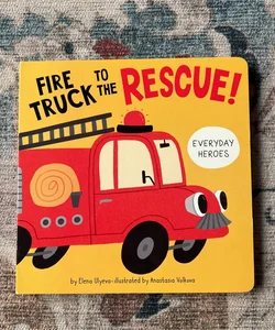 Fire Truck to the Rescue!