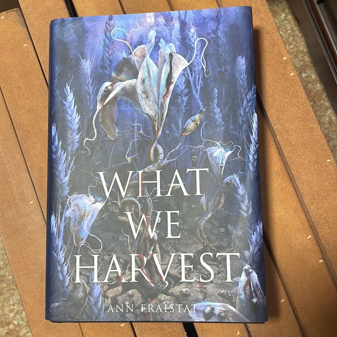 What We Harvest