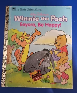 Walt Disney's Winnie the Pooh Eeyore, Be Happy