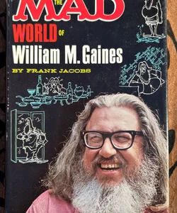 The MAD World of William H Gaines