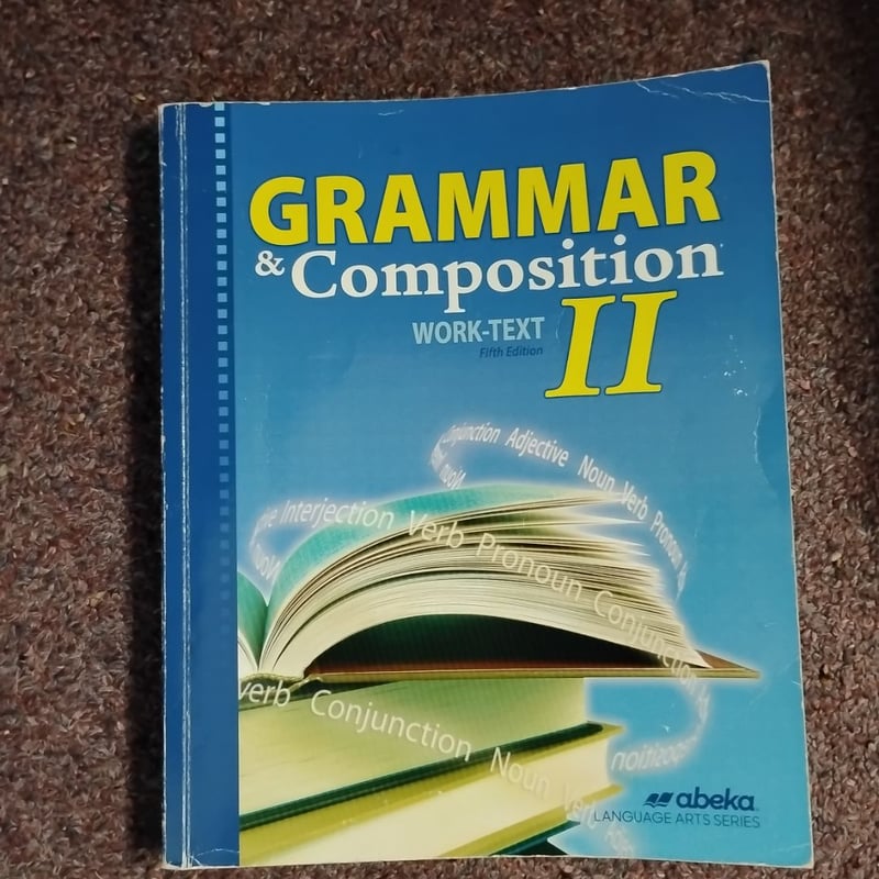 Abeka Grammar Composition Work-Text II by James A. Chapman, Paperback ...