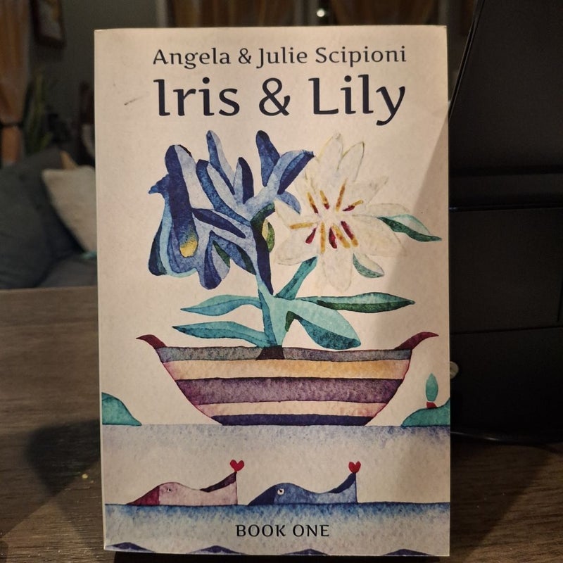 Iris and Lily