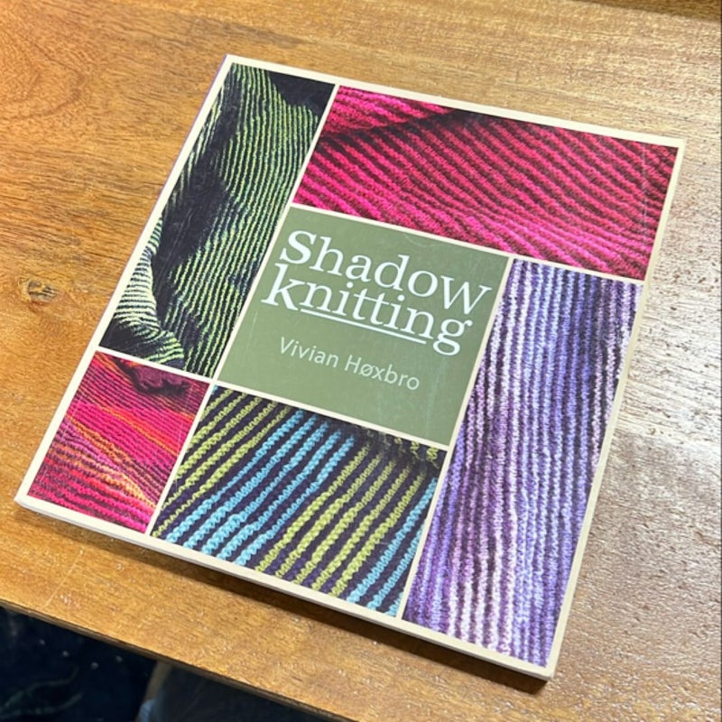 Shadow Knitting