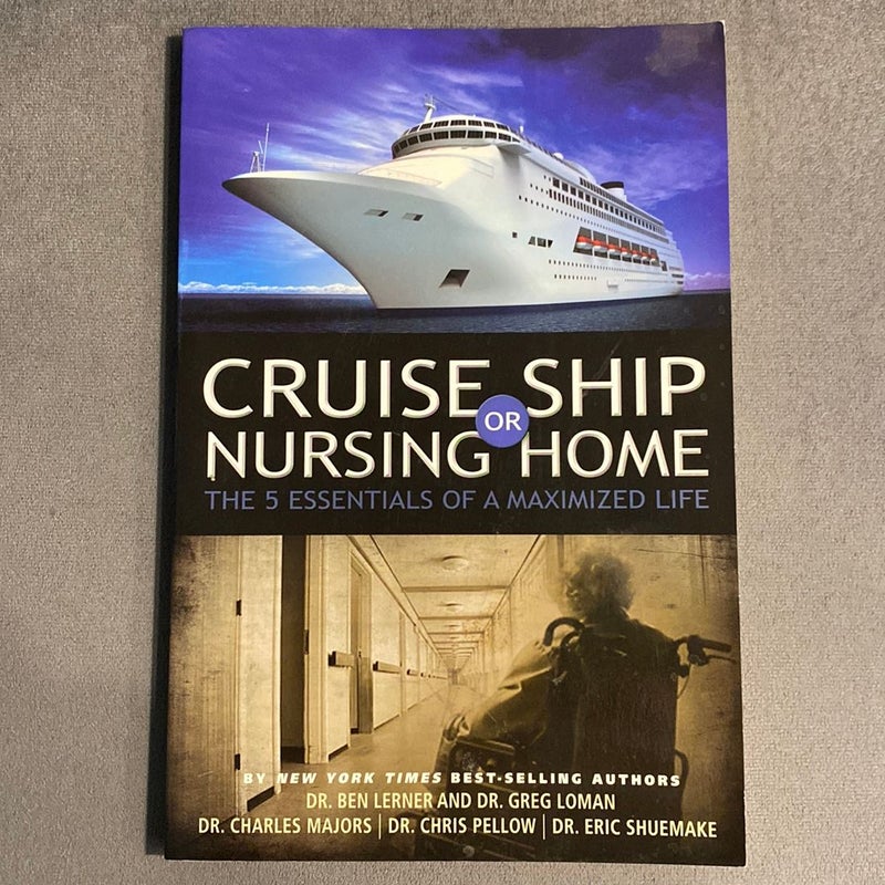 Cruise Ship or Nursing Home