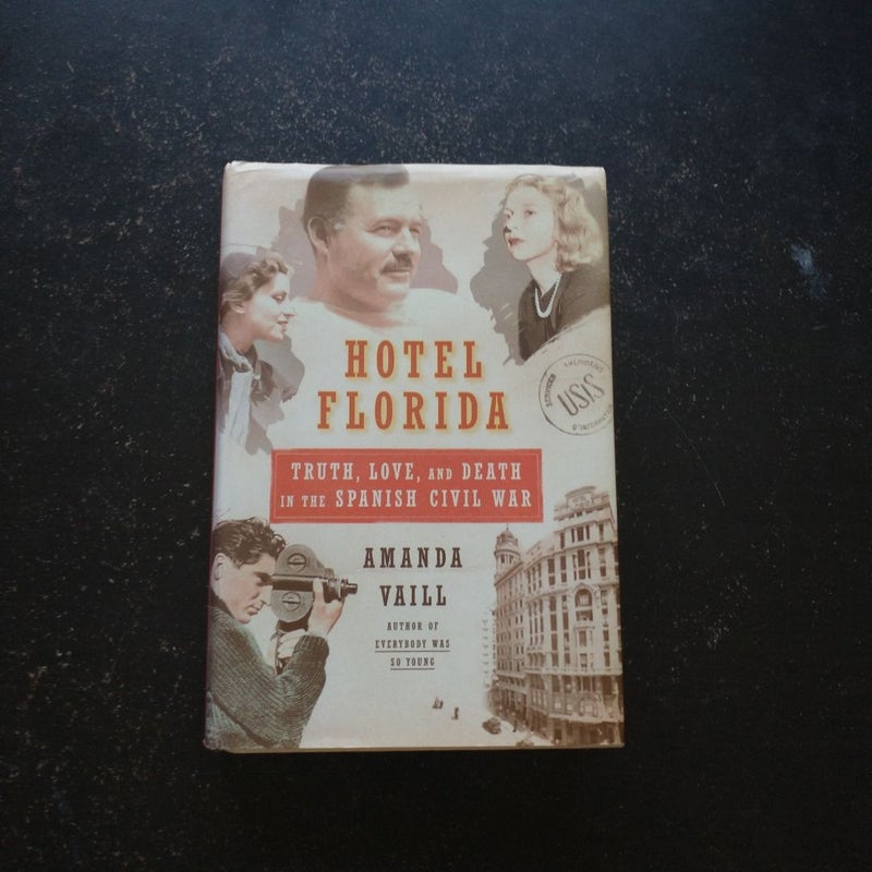 Hotel Florida: Truth, Love, and Death in the Spanish Civil War