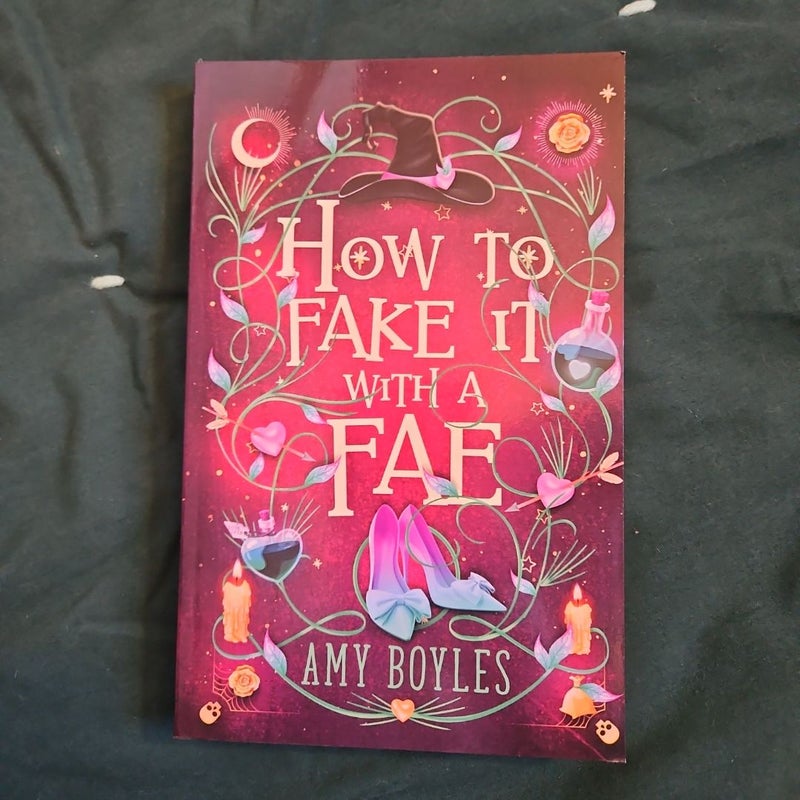 How to Fake It with a Fae: an Enemies to Lovers Romantic Comedy