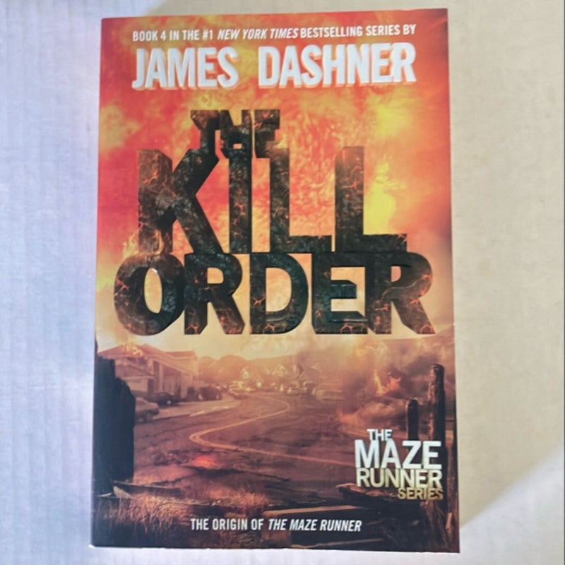 The Kill Order (Maze Runner, Book Four; Origin)