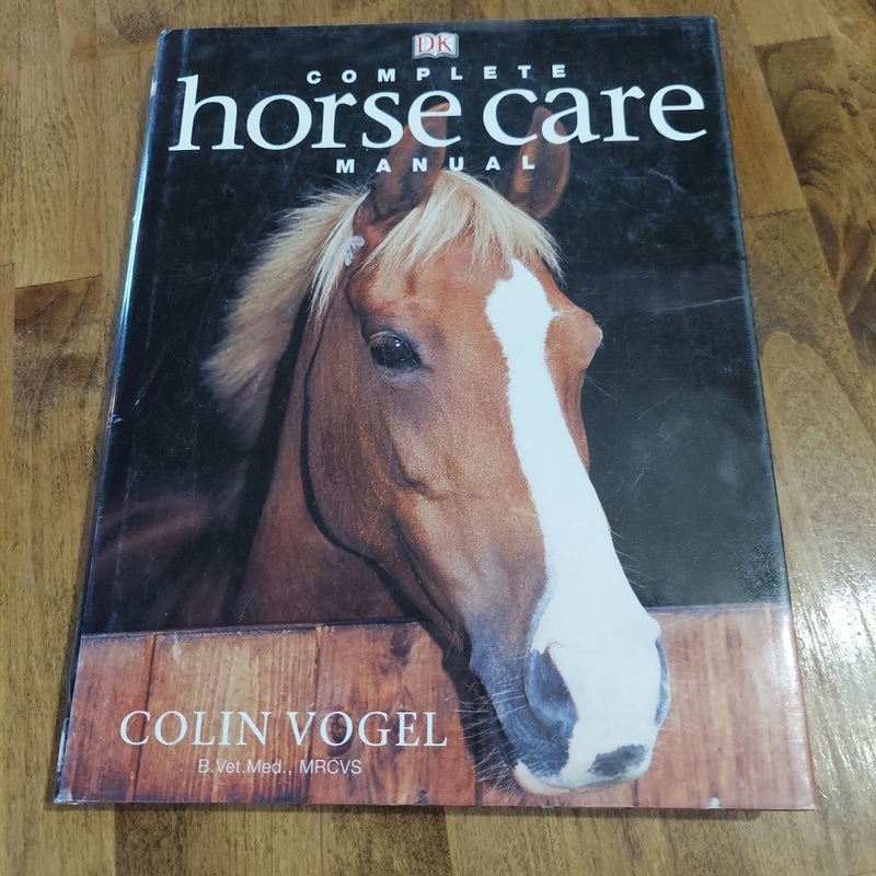 The Complete Horse Care Manual