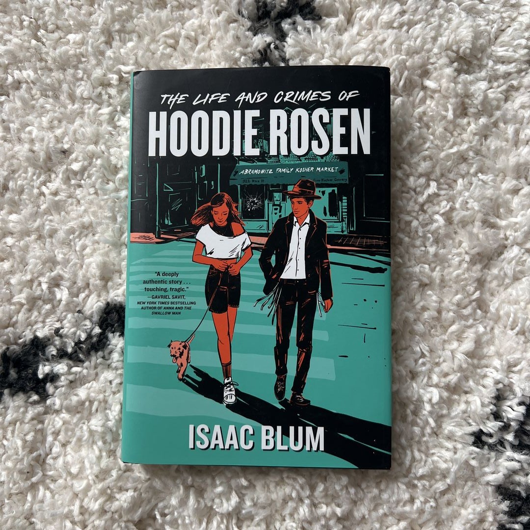 The Life and Crimes of Hoodie Rosen