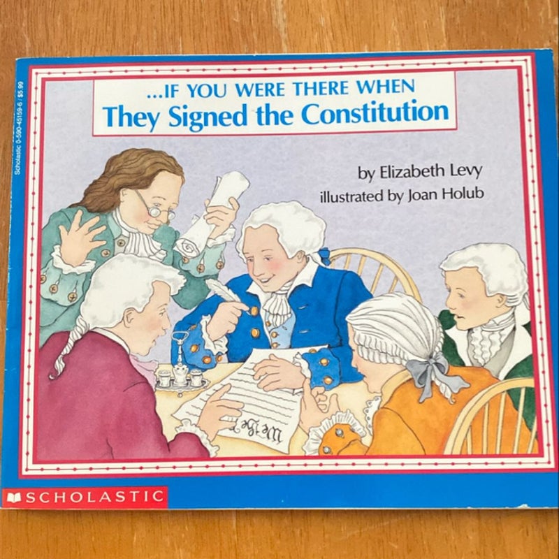 If You Were There When They Signed the Constitution