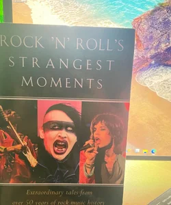 Rock 'n' Roll's Strangest Moments