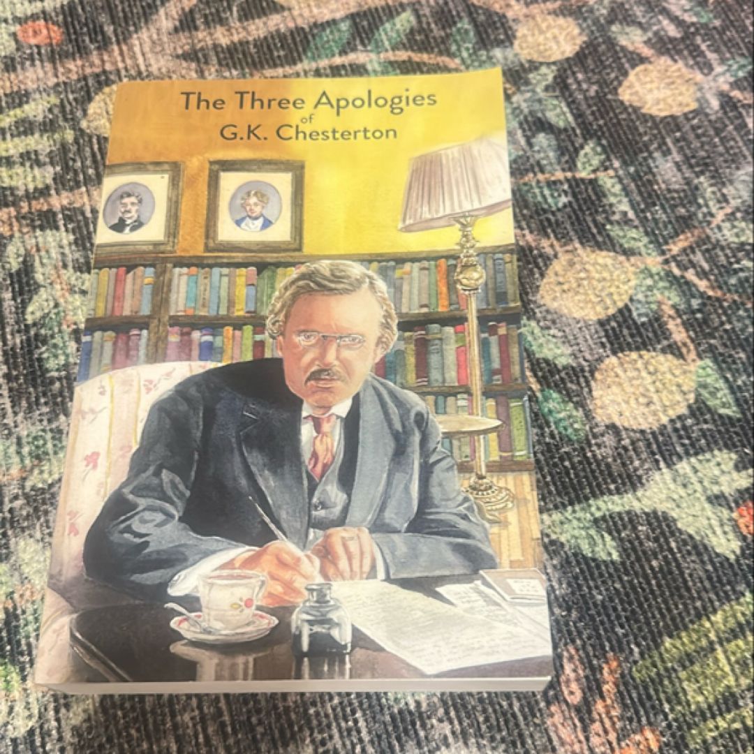 The Three Apologies of G. K. Chesterton