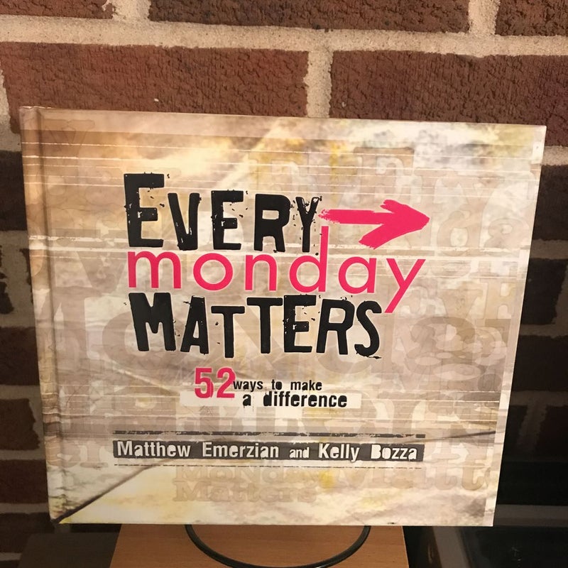 Every Monday Matters