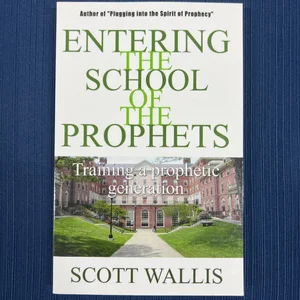 Entering the School of the Prophets