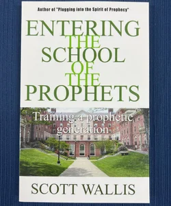 Entering the School of the Prophets