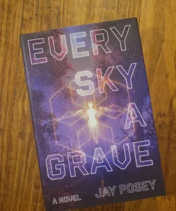 Every Sky a Grave