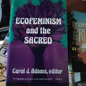 Ecofeminism and the Sacred