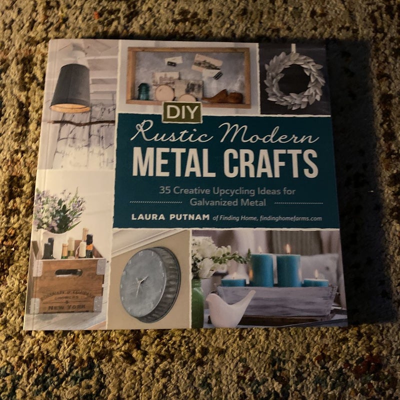 DIY Rustic Modern Metal Crafts