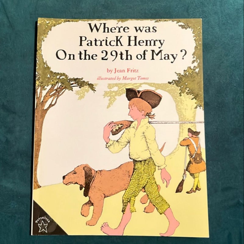 Where Was Patrick Henry on the 29th of May?