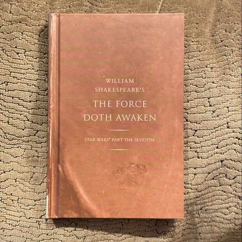 William Shakespeare's the Force Doth Awaken