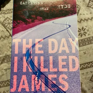 The Day I Killed James