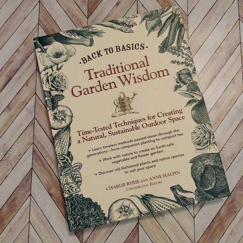 Back to Basics - Traditional Garden Wisdom