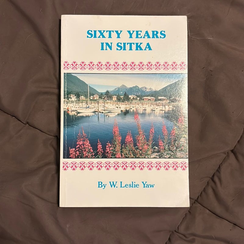 Sixty Years in Sitka